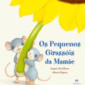 Os pequenos girassóis da mamãe