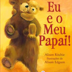 Eu e o Meu Papai!