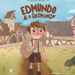Edmundo e o resmungo – Da autora de “Enquanto Ana espera” e “É para o meu bem”
