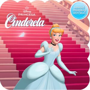 Minhas primeiras histórias disney: cinderela