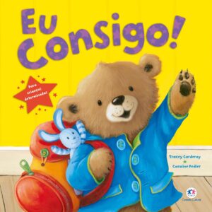 Eu consigo!: Para crianças determinadas