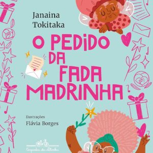 O pedido da Fada Madrinha (Coleção Canoa)