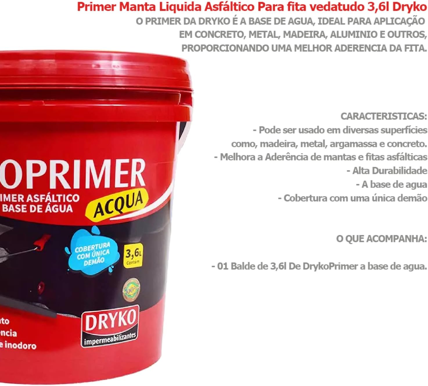 Primer Acqua Dryko Asfáltico Base D'Água para Manta Asfáltica - Galão 3,600 litros - Imagem 2