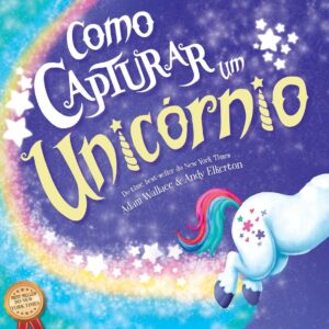 Como Capturar um Unicórnio